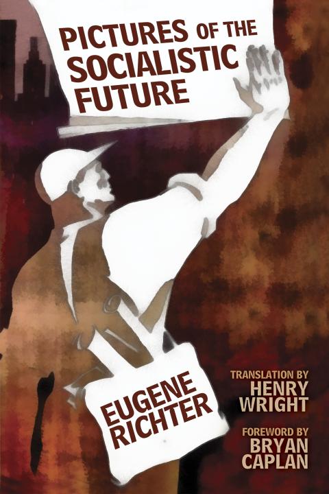 Pictures of a Socialistic Future Pictures of a Socialistic Future